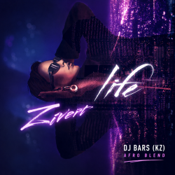 Portada Zivert x Silver Ace - Life (DJ Bars(Kz) Afro Radio Blend)