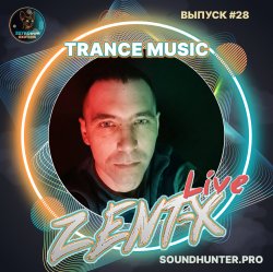 Portada ZENT-X Live - Trance Music Выпуск #28