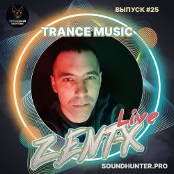 Portada ZENT-X Live - Trance Music Выпуск #25
