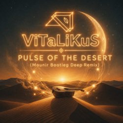 Portada ViTaLiKuS - Pulse of the Desert (Mounir Bootleg Deep Remix)