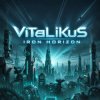 Portada ViTaLiKuS - Iron Horizon ViTaLiKuS - Iron Horizon