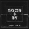 Portada DRoN TRuE - Good By DRoN TRuE - Good By