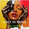 Portada Alex Novatsky - Don't Be Faded (Extended Mix) Alex Novatsky - Don't Be Faded (Extended Mix)