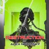 Portada Alex Novatsky - Destruction (Extended Mix) Alex Novatsky - Destruction (Extended Mix)
