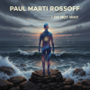 Paul Marti Rossoff - I don't why