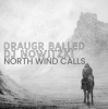 Portada Draugr Balled & DJ Nowitzki - North wind calls Draugr Balled & DJ Nowitzki - North wind calls
