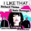 Portada St.Revenger & R.Vission ft. LUCIANA - I Like That (Alex Novatsky Remix) St.Revenger & R.Vission ft. LUCIANA - I Like That (Alex Novatsky Remix)