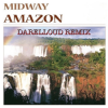 Portada Midway - Amazon (Darelloud Remix) Midway - Amazon (Darelloud Remix)