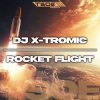 Portada DJ X-Tromic - Rocket Flight (Extended Mix) DJ X-Tromic - Rocket Flight (Extended Mix)