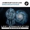Portada James Dust & DJ D-Line - Dreamcatcher (Extended Mix) James Dust & DJ D-Line - Dreamcatcher (Extended Mix)