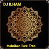 Portada DJ ILHAM - Mehriban Turk Trap DJ ILHAM - Mehriban Turk Trap