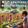 Обкладинка MF Productions - Moving 2 the Grooving (Vince Michaelson Remix) MF Productions - Moving 2 the Grooving (Vince Michaelson Remix)