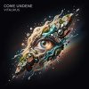 ViTaLiKuS - Come Undone