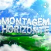 Portada DJ FKU - MONTAGEM HORIZONTE DJ FKU - MONTAGEM HORIZONTE