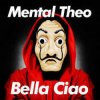 Portada Mental Theo & Ludwig van Beethoven - Bella ciao Mental Theo & Ludwig van Beethoven - Bella ciao