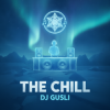 Portada DJ GUSLI - The Chill DJ GUSLI - The Chill