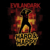 Portada EvilanDark - Hard & Happy EvilanDark - Hard & Happy