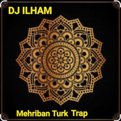 Portada DJ ILHAM - Mehriban Turk Trap