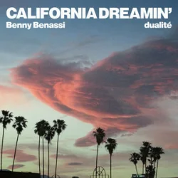 Portada Benny Benassi & dualité - California Dreamin'