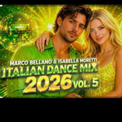 Portada Marco Bellano & Isabella Moretti - New Italo Disco Italian Dance Mix 2026 Vol. 5