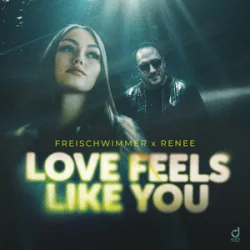Portada Freischwimmer & Renee - Love Feels Like You