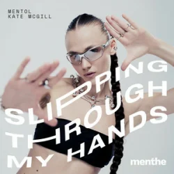 Portada Mentol & Kate McGill - Slipping Through My Hands