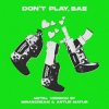 Portada Молодой Платон & Пошлая Молли & Yanix - Don’t Play, Bae (Metal Version) Молодой Платон & Пошлая Молли & Yanix - Don’t Play, Bae (Metal Version)