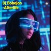 Portada Dj Bobojon - Afterlife Dj Bobojon - Afterlife
