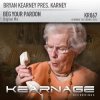 Portada Bryan Kearney pres. Karney - Beg Your Pardon (Original Mix) Bryan Kearney pres. Karney - Beg Your Pardon (Original Mix)