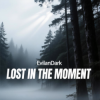 Portada EvilanDark - Lost in the Moment EvilanDark - Lost in the Moment
