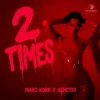 Portada Marc Korn & Semitoo - 2 Times Marc Korn & Semitoo - 2 Times