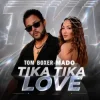 Portada Tom Boxer & Mado - Tika Tika Love Tom Boxer & Mado - Tika Tika Love