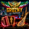 Portada DJ FORTUNA - Grozny (ЧЕЧНЯ) DJ FORTUNA - Grozny (ЧЕЧНЯ)