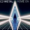 Portada CJ Wetal - Move On (Melodic Techno Mix) CJ Wetal - Move On (Melodic Techno Mix)