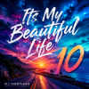 Portada DJ FORTUNA - Its My Beautiful Life 10 DJ FORTUNA - Its My Beautiful Life 10