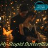 Portada Ната Мазур - My Stupid Butterflies Ната Мазур - My Stupid Butterflies