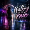 Portada DJ GUSLI - Walking in the rain DJ GUSLI - Walking in the rain