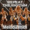 Portada MelodiZenith - Repeat The Rhythm 2026 MelodiZenith - Repeat The Rhythm 2026