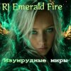 Portada RJ Emerald Fire (Изумрудный огонь) - Изумрудные миры RJ Emerald Fire (Изумрудный огонь) - Изумрудные миры
