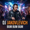 Portada DJ Jakovlevich - Bum Bum Bum DJ Jakovlevich - Bum Bum Bum
