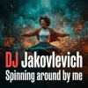 Portada DJ Jakovlevich - Spinning around by me DJ Jakovlevich - Spinning around by me