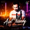 Portada Dj Asian - Aint Nobody (Dj Asian remix) Dj Asian - Aint Nobody (Dj Asian remix)