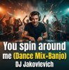 Portada DJ Jakovlevich - You spin around me (Dance Mix+Banjo) DJ Jakovlevich - You spin around me (Dance Mix+Banjo)