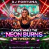 Portada DJ FORTUNA - Dance While the Neon Burns Between Us DJ FORTUNA - Dance While the Neon Burns Between Us