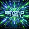 Portada DJ FORTUNA - BEYOND THE ORBIT (DJ FORTUNA) DJ FORTUNA - BEYOND THE ORBIT (DJ FORTUNA)