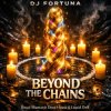 Portada DJ FORTUNA - Beyond the Chains auff DJ FORTUNA - Beyond the Chains auff