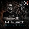 M-Eject - Deep Tribe