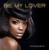 Portada Vinylmoverz - Be My Lover (DJ Pasha Lee & DJ Vitaco Remix) Vinylmoverz - Be My Lover (DJ Pasha Lee & DJ Vitaco Remix)