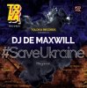 Portada DJ De Maxwill - #SaveUkraine Megamix 003 DJ De Maxwill - #SaveUkraine Megamix 003