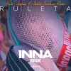Portada Inna feat. Erick - Ruleta (Kato Jimenez & Jesus Sanchez Remix) Inna feat. Erick - Ruleta (Kato Jimenez & Jesus Sanchez Remix)